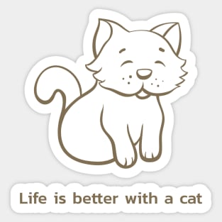 LIFE IS BETTER WITH A CAT Sticker